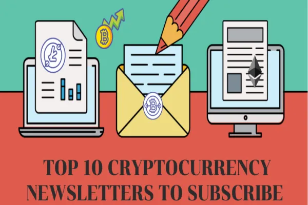 Unlocking Crypto Insights: The Top Crypto Newsletters You Need to Subscribe to Today